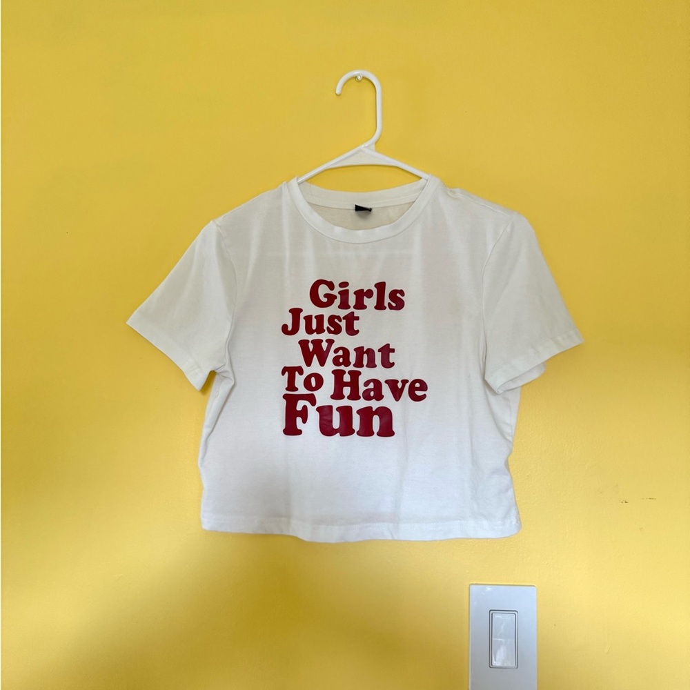 Girls Just Want To Have Fun Baby Tee